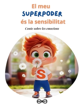 Paperback El meu SUPERPODER és la sensibilitat: Conte sobre les emocions [Catalan] Book