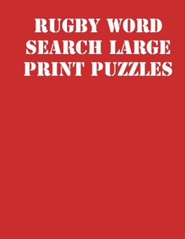 Paperback Rugby Word Search Large print puzzles: large print puzzle book.8,5x11, matte cover, soprt Activity Puzzle Book with solution [Large Print] Book