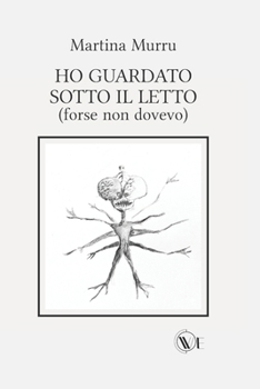Paperback Ho guardato sotto il letto (forse non dovevo) [Italian] Book