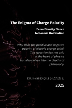 The Enigma of Charge Polarity: From Density Dance to Cosmic Unification