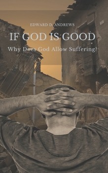 Paperback If God Is Good: Why Does God Allow Suffering? Book