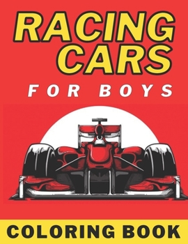 Paperback Racing Cars Coloring Book For Boys: Supercars Racing Car Colouring Books For Kids: Gifts For Children Who Loves Race Car Book