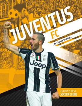 Juventus FC - Book  of the Europe's Best Soccer Clubs