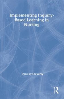 Paperback Implementing Inquiry-Based Learning in Nursing Book