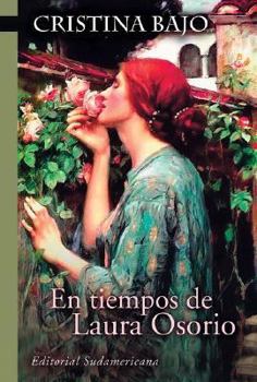 En tiempos de Laura Osorio - Book #2 of the Saga de los Osorio