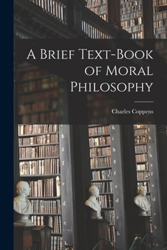 Paperback A Brief Text-book of Moral Philosophy Book