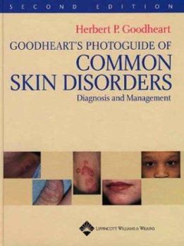 Hardcover Goodheart's Photoguide of Common Skin Disorders: Diagnosis and Management Book