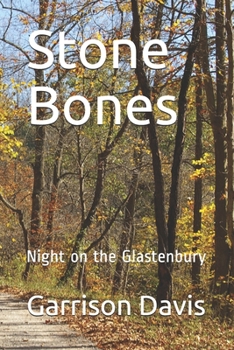 Paperback Stone Bones: Night on the Glastenbury Book