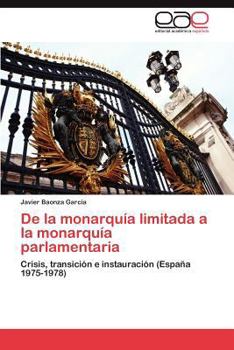 Paperback De la monarquía limitada a la monarquía parlamentaria [Spanish] Book