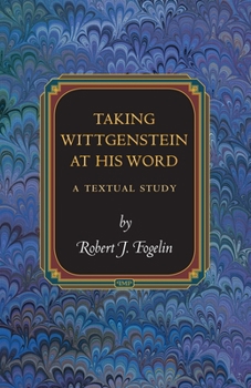 Paperback Taking Wittgenstein at His Word: A Textual Study Book