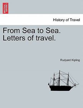 From Sea to Sea; Letters of Travel; Volume 2