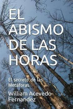 Paperback El Abismo de Las Horas: El secreto de las Met?foras [Spanish] Book