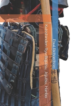 Kukishinden Ryu Bojutsu, Jojutsu, Hanbojutsu