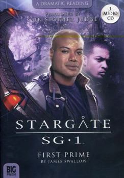 Stargate SG-1: First Prime - Book #2.1 of the Stargate-Big Finish Audios