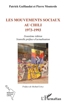 Les mouvements sociaux au Chili 1973-1993: Deuxième édition Nouvelle préface d’actualisation