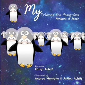 Paperback My Friends the Penguins - Penguins in Space Book