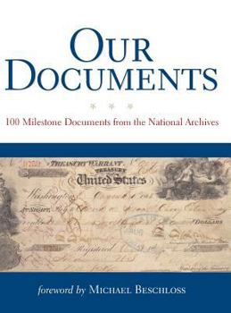 Hardcover Our Documents: 100 Milestone Documents from the National Archives Book