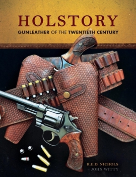 Paperback Holstory: Gunleather of the Twentieth Century Book