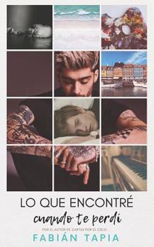 Paperback Lo que encontré cuando te perdí [Spanish] Book