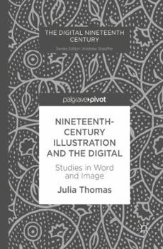 Nineteenth-Century Illustration and the Digital: Studies in Word and Image - Book  of the Digital Nineteenth Century
