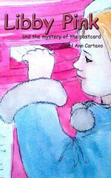 Paperback Libby Pink and the mystery of the postcard Book