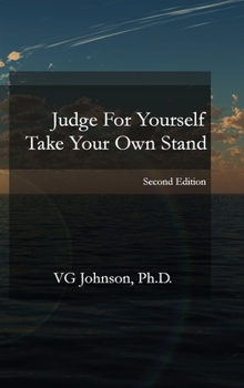Hardcover Judge For Yourself, Take Your Own Stand Book
