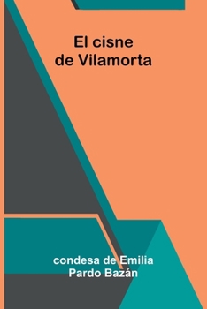 El cisne de Vilamorta (Spanish Edition)
