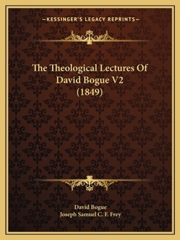 Paperback The Theological Lectures Of David Bogue V2 (1849) Book