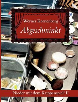 Paperback Abgeschminkt: Nieder mit dem Krippenspiel! II [German] Book