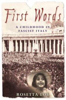 Hardcover First Words: A Childhood in Fascist Italy Book