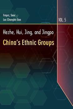 Paperback Hezhe, Hui, Jing, and Jingpo Book