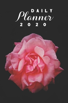 Daily Planner 2020: Rose Flowers Gardening 52 Weeks 365 Day Daily Planner for Year 2020 6”x9” Everyday Organizer Monday to Sunday Flower Grower Plants ... New Year Gift 2020 Pink Red Classy Rose