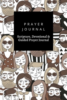 Paperback Prayer Journal, Scripture, Devotional & Guided Prayer Journal: People design, Prayer Journal Gift, 6x9, Soft Cover, Matte Finish Book