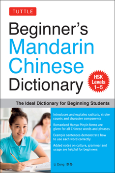 Paperback Beginner's Mandarin Chinese Dictionary: The Ideal Dictionary for Beginning Students [Hsk Levels 1-5, Fully Romanized] Book