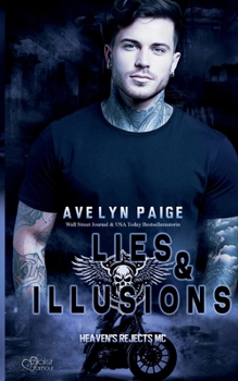 Heaven's Rejects MC Teil 4: Lies and Illusions (German Edition)