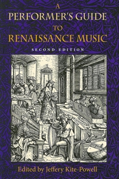 A Performer's Guide to Renaissance Music (Publications of the Early Music Institute)