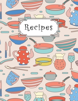 Paperback Recipe Book: Recipe Journal for Your favourite recipes (126 Pages, 8.5" x 11") Book