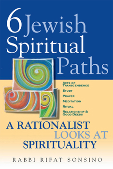 Paperback Six Jewish Spiritual Paths: A Rationalist Looks at Spirituality Book