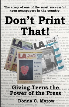 Paperback Don't Print That! Giving Teens the Power of the Press Book