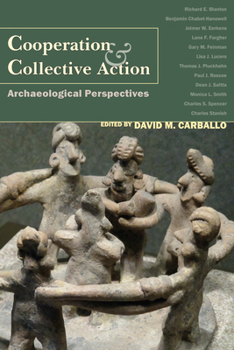 Hardcover Cooperation & Collective Action: Archaeological Perspectives Book