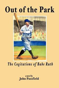 Paperback Out of the Park: The Cogitations of Babe Ruth Book