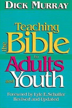 Paperback Teaching the Bible to Adults and Youth Book