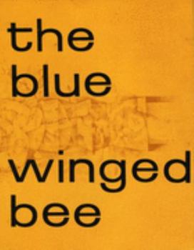 The Blue Winged Bee