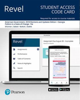 Printed Access Code Revel for American Government: Roots and Reform, 2018 Elections and Updates Edition + Georgia Politics in a State of Change -- Access Card Book
