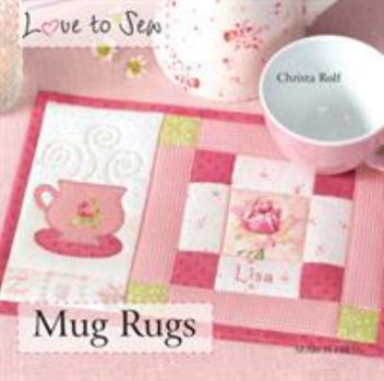 Paperback Love to Sew: Mug Rugs Book