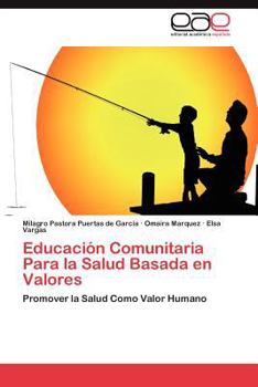 Educacion Comunitaria Para La Salud Basada En Valores