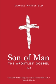 Son of Man : The Apostles' Gospel
