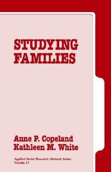 Studying Families (Applied Social Research Methods) - Book #27 of the Applied Social Research Methods