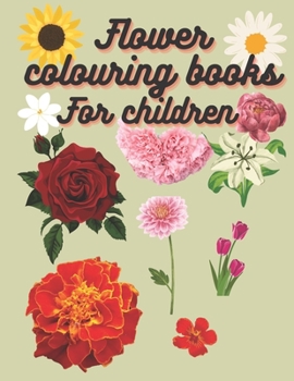 Paperback Flower Coloring Book: My flower coloring books for children Book