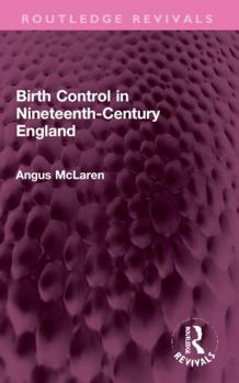 Paperback Birth Control in Nineteenth-Century England Book